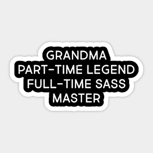 Grandma Part-Time Legend Sticker